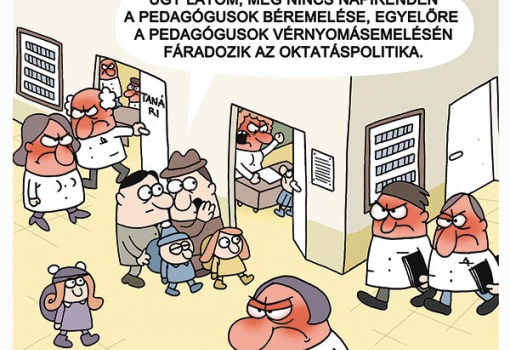 <h1>Úgy látom, még nincs napirenden a pedagógusok béremelése, egyelőre a pedagógusok vérnyomásemelésén dolgozik az oktatáspolitika.
WEISZ BÉLA rajza</h1>-
