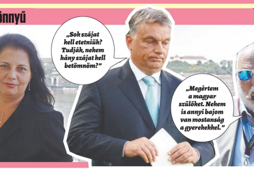 <h1>Azért nekik se könnyű - Új rovatunkban a NER egyszerű gyermekei beszélnek mindennapi problémáikról

Vida Ildikó:
„Nincs pénze nyaralásra? Ismerem, én se mehetek Amerikába.”

Orbán Viktor:
„Sok szájat kell etetniük? Tudják, nekem hány szájat kell betömnöm?”

Andy Vajma:
„Megértem a magyar szülőket. Nekem is annyi bajom van mostanság a gyerekekkel.”

(KISMAG) összeállítása</h1>-