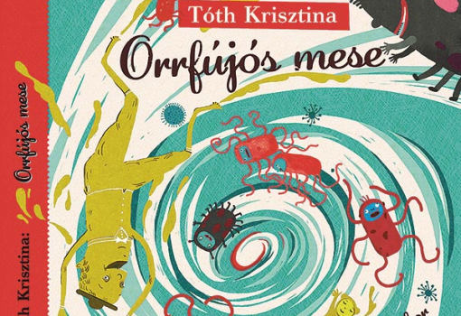 <h1>Tóth Krisztina: Orrfújós mese</h1>-